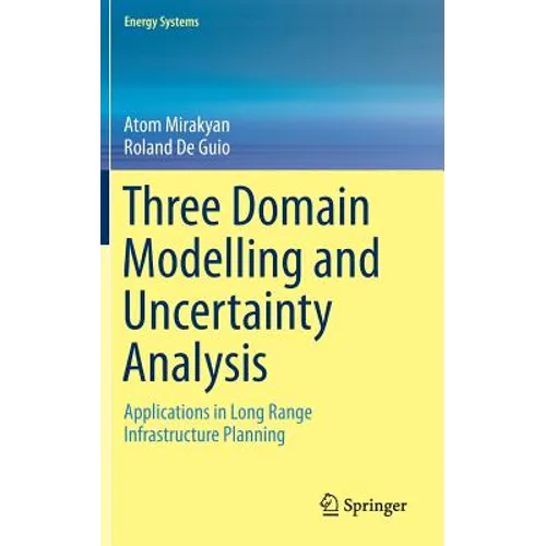 Three Domain Modelling and Uncertainty Analysis: Applications in Long Range Infrastructure Planning