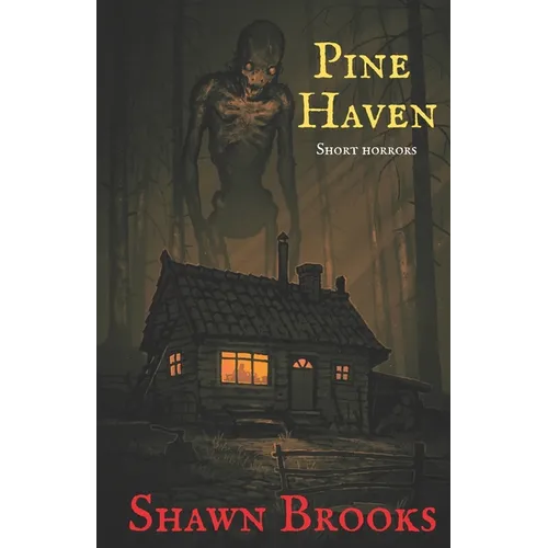 Pine Haven: Short Horrors