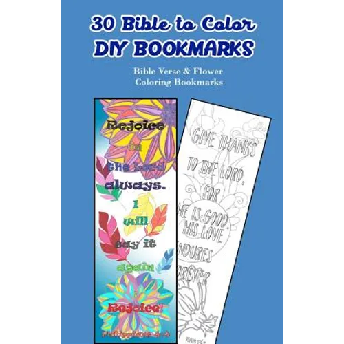 30 Bible to Color DIY Bookmarks: Bible Verse & Flower Coloring Bookmarks