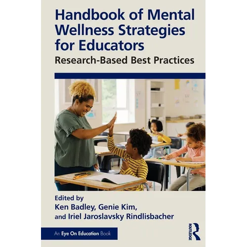 Handbook of Mental Wellness Strategies for Educators: Research-Based Best Practices