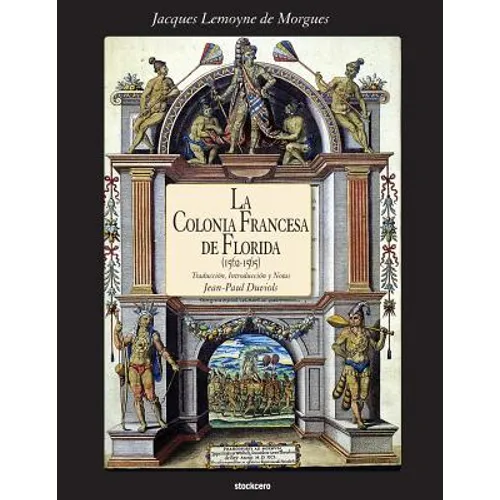 La Colonia Francesa de Florida (1562-1565)