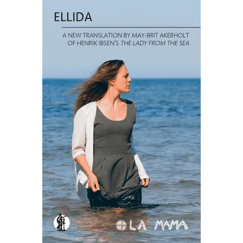 Ellida: a new translation of Henrik Ibsen's The Lady of the Sea