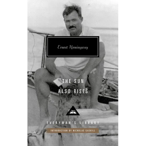 The Sun Also Rises: Introduction by Nicholas Gaskill