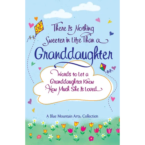 There Is Nothing Sweeter in Life Than a Granddaughter