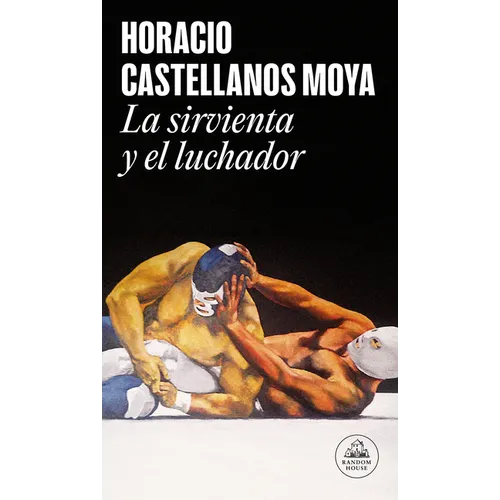 La Sirvienta Y El Luchador / The Maid and the Wrestler