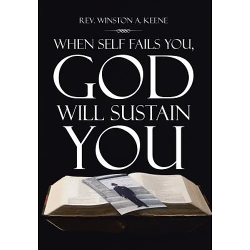 When Self Fails You, God Will Sustain You