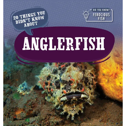 20 Things You Didn't Know about Anglerfish