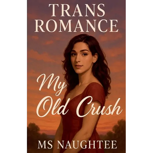 Trans Romance: My Old Crush