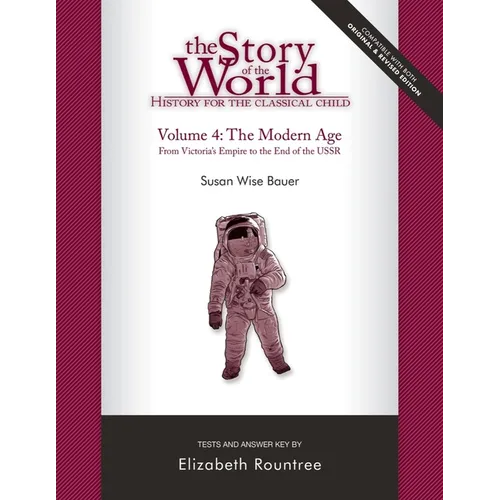 Story of the World, Vol. 4 Test and Answer Key, Revised Edition: History for the Classical Child: The Modern Age