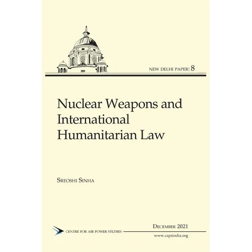 Nuclear Weapons and International Humanitarian Law