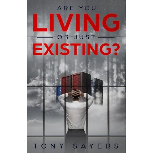 Are You Living Or Just Existing?: How Corruption And Current World Affairs Is Damaging Human Evolution And Personal Growth.