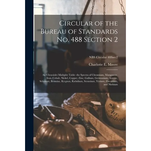 Circular of the Bureau of Standards No. 488 Section 2: an Ultraviolet Multiplet Table- the Spectra of Chromium, Manganese, Iron, Cobalt, Nickel, Coppe