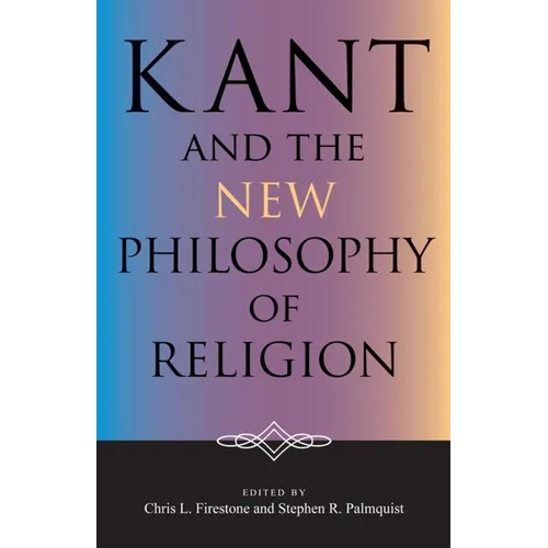 Kant and the New Philosophy of Religion