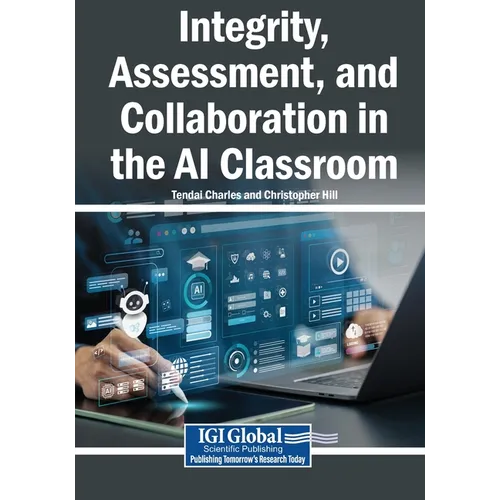 Integrity, Assessment, and Collaboration in the AI Classroom
