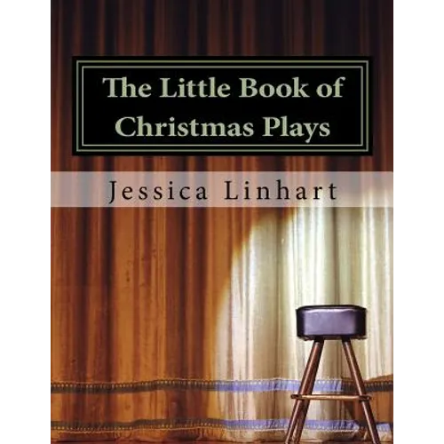 The Little Book of Christmas Plays and Skits.: A small collection of Christian Christmas plays.
