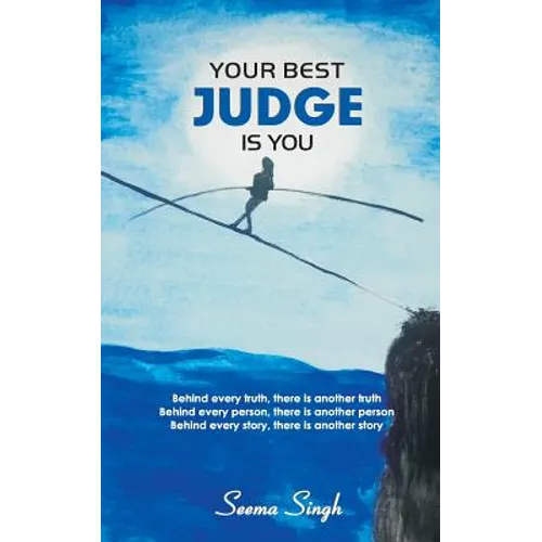 Your Best Judge Is You