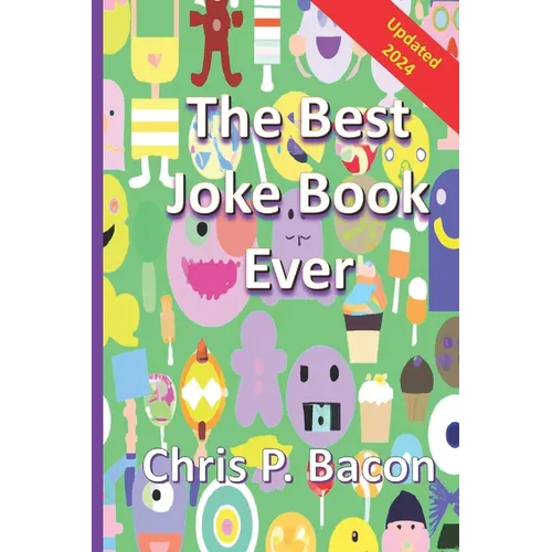 The Best Joke Book Ever: 800+ (Clean) Jokes, Dad Jokes, One-Liners Puns, and Riddles for Everyone