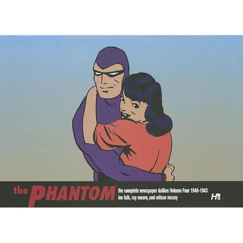 The Phantom: The Complete Newspaper Dailies Volume 4: 1940-1943