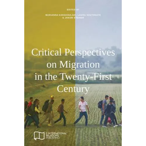 Critical Perspectives on Migration in the Twenty-First Century