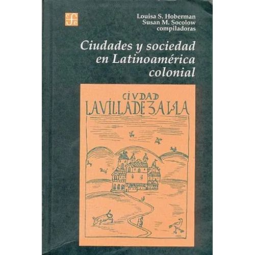 Ciudades y Sociedad en Latinoamerica Colonial