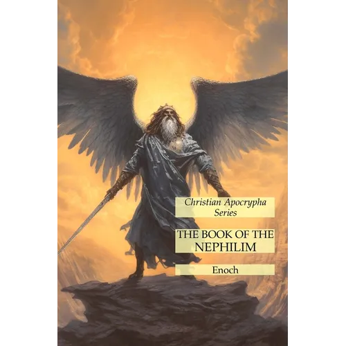 The Book of the Nephilim: Christian Apocrypha Series