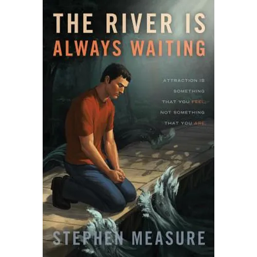 The River Is Always Waiting