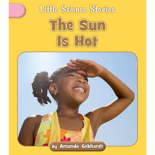 The Sun Is Hot