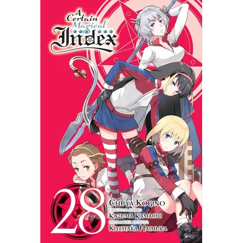 A Certain Magical Index, Vol. 28 (Manga): Volume 28