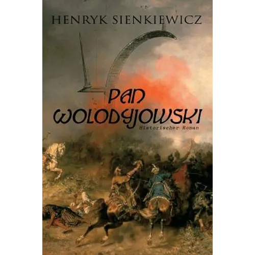Pan Wolodyjowski (Historischer Roman): Der kleine Ritter