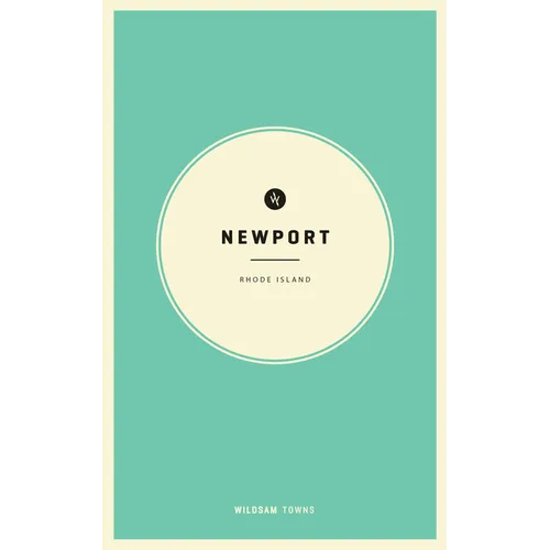 Wildsam Field Guides: Newport, Rhode Island