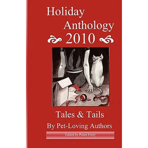 Holiday Anthology 2010: Tales & Tails