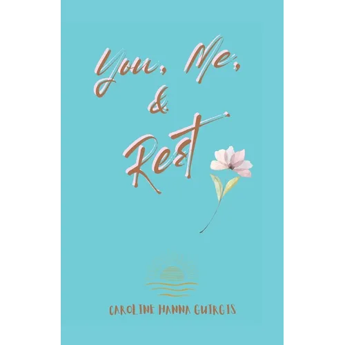 You, Me, & Rest