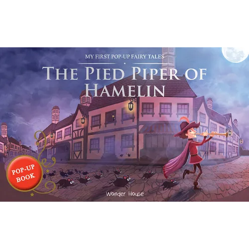 My First Pop-Up Fairy Tales - Pied Piper of Hamelin: Pop Up Books for Children