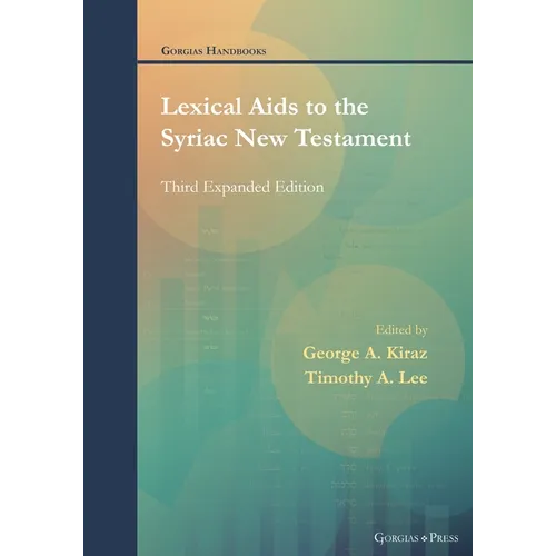 Lexical Aids to the Syriac New Testament: Third Expanded Edition