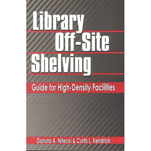 Library Off-Site Shelving: Guide for High-Density Facilities