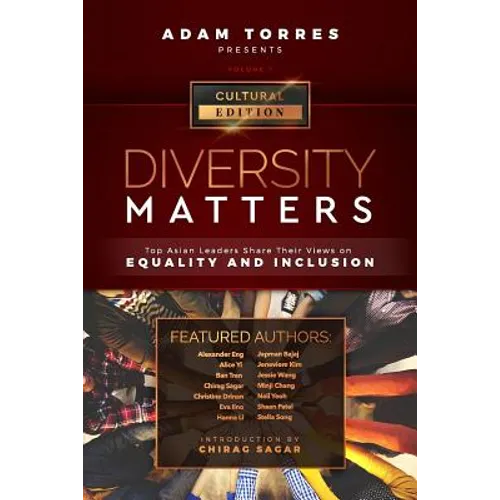 Diversity Matters: Top Asian Leaders Share Their Views on Equality and Inclusion (Vol. 1)