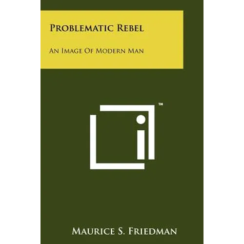 Problematic Rebel: An Image Of Modern Man
