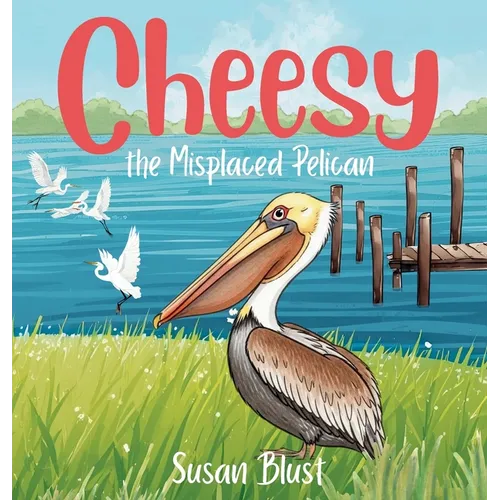 Cheesy the Misplaced Pelican