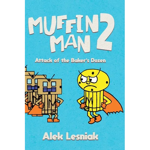 Muffin Man 2: Attack of the Bakers Dozen