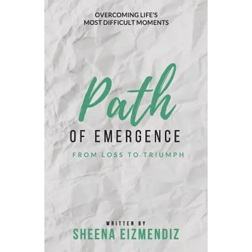 Path of Emergence: From Loss To Triumph