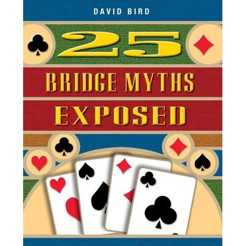 25 Bridge Myths Exposed