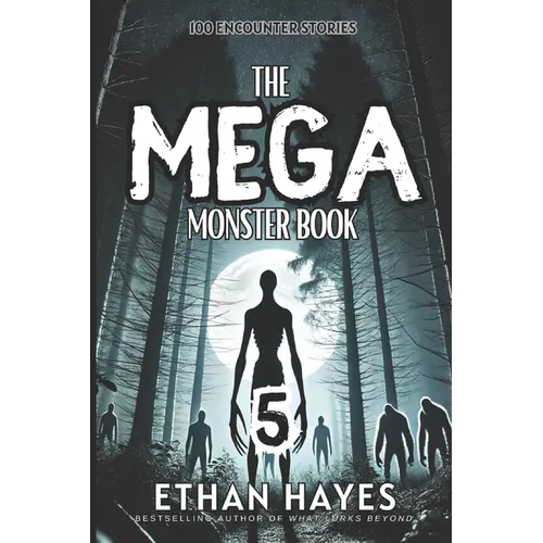 The Mega Monster Book: 100 Encounter Stories: Volume 5