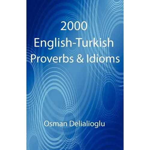 2000 English-Turkish Proverbs & Idioms