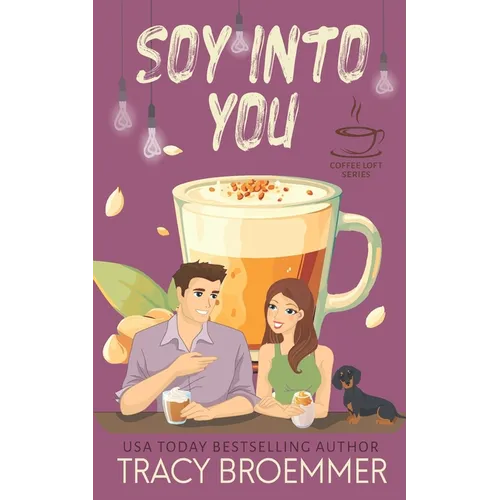 Soy Into You (The Coffee Loft Series)