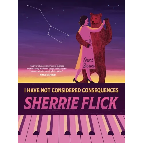 I Have Not Considered Consequences: Short Stories