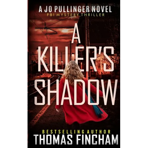A Killer's Shadow: FBI Mystery Thriller