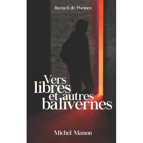 Vers libres et autres balivernes