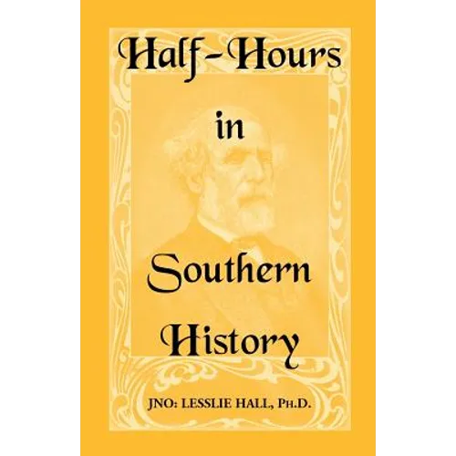 Half-Hours in Southern History