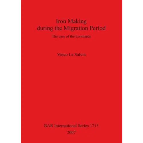 Iron Making during the Migration Period: The case of the Lombards