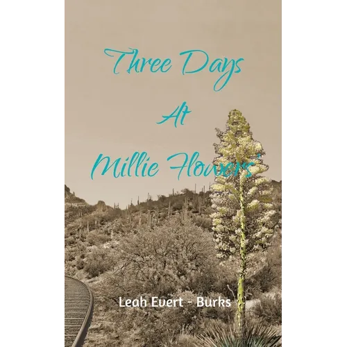 Three Days at Millie Flowers'